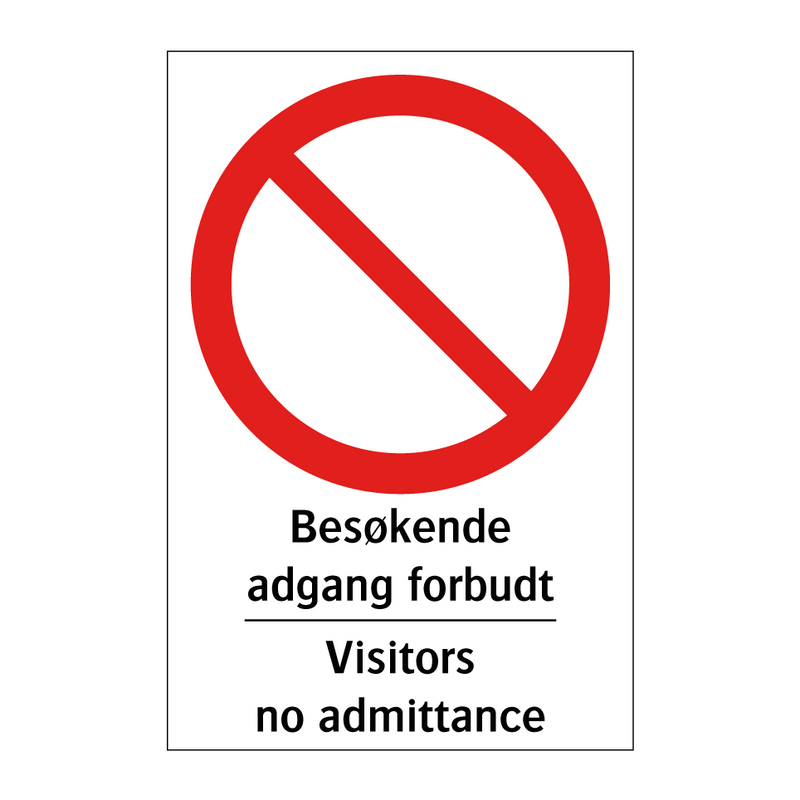 Besøkende adgang forbudt Visitors no admittance & Besøkende adgang forbudt Visitors no admittance