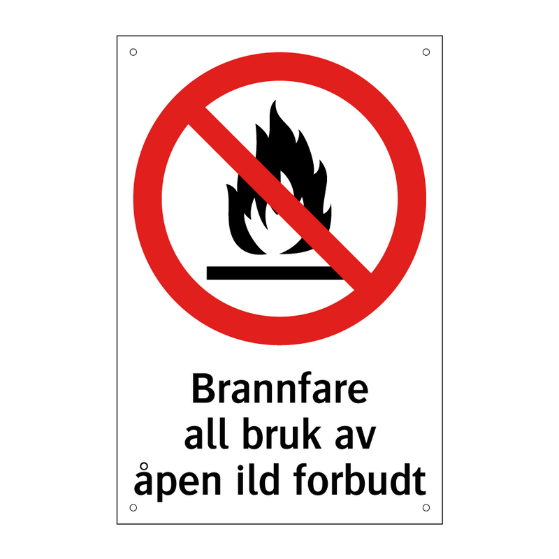 Brannfare all bruk av åpen ild forbudt & Brannfare all bruk av åpen ild forbudt