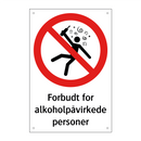 Forbudt for alkoholpåvirkede personer