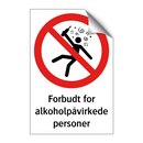 Forbudt for alkoholpåvirkede personer