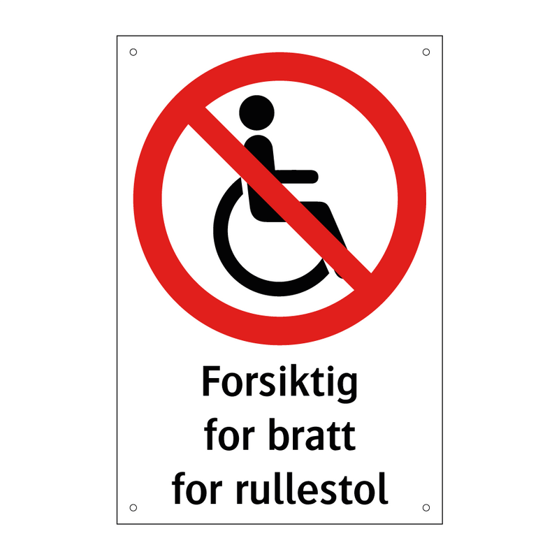 Forsiktig for bratt for rullestol & Forsiktig for bratt for rullestol
