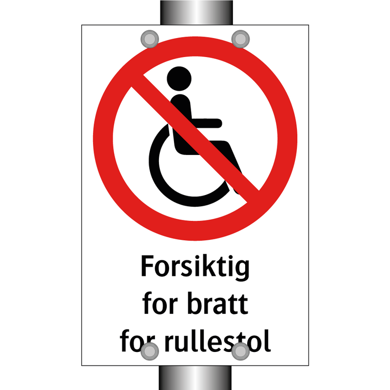 Forsiktig for bratt for rullestol & Forsiktig for bratt for rullestol