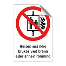 Heisen må ikke brukes ved brann eller annen rømning