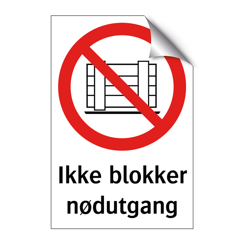 Ikke blokker nødutgang & Ikke blokker nødutgang & Ikke blokker nødutgang