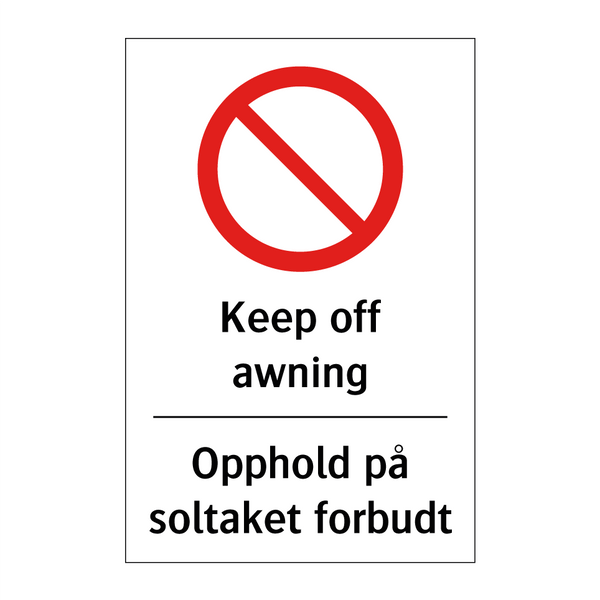 Keep off awning Opphold på soltaket forbudt & Keep off awning Opphold på soltaket forbudt