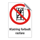 Klatring forbudt rasfare