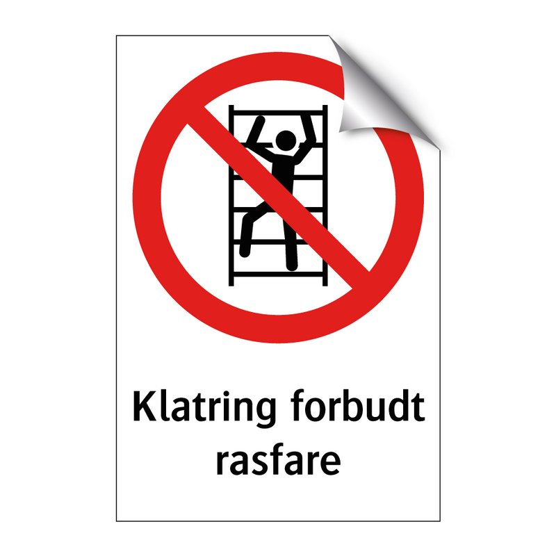 Klatring forbudt rasfare & Klatring forbudt rasfare & Klatring forbudt rasfare