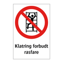 Klatring forbudt rasfare