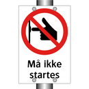 Må ikke startes