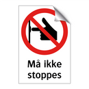 Må ikke stoppes