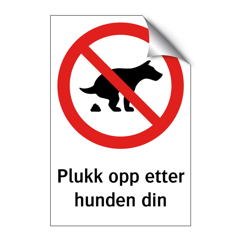 Plukk opp etter hunden din & Plukk opp etter hunden din & Plukk opp etter hunden din