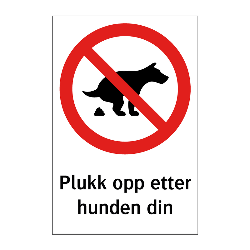 Plukk opp etter hunden din & Plukk opp etter hunden din & Plukk opp etter hunden din