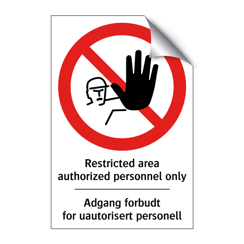 Restricted area authorized personnel only Adgang forbudt for uautorisert personell