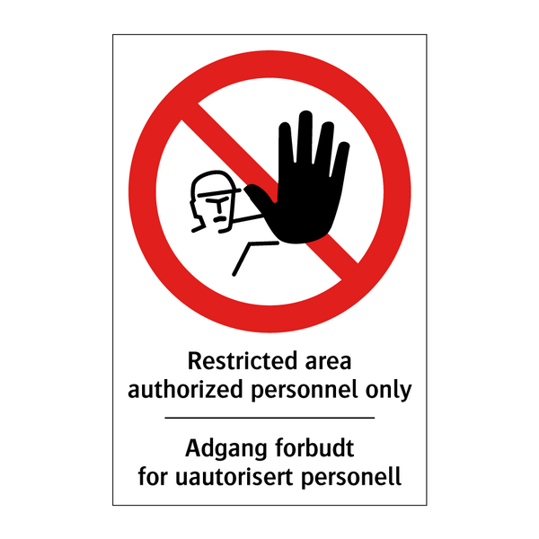 Restricted area authorized personnel only Adgang forbudt for uautorisert personell