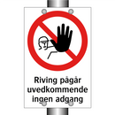 Riving pågår uvedkommende ingen adgang