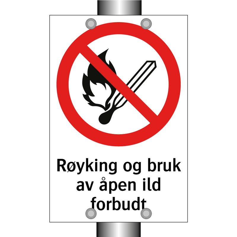 Røyking og bruk av åpen ild forbudt & Røyking og bruk av åpen ild forbudt