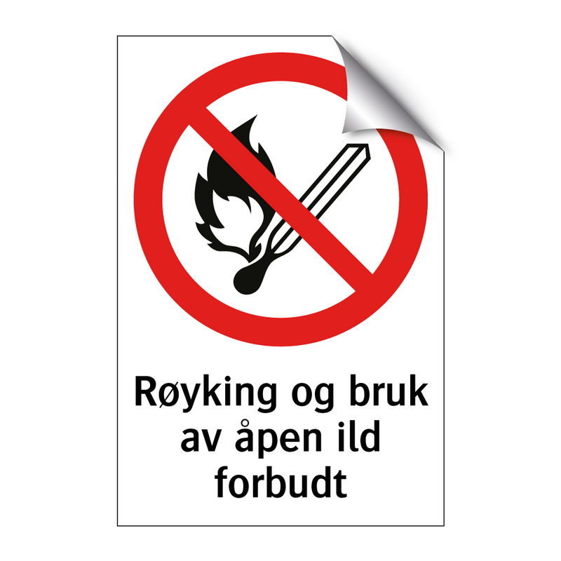 Røyking og bruk av åpen ild forbudt & Røyking og bruk av åpen ild forbudt