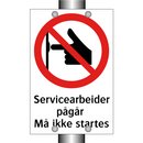 Servicearbeider pågår må ikke startes