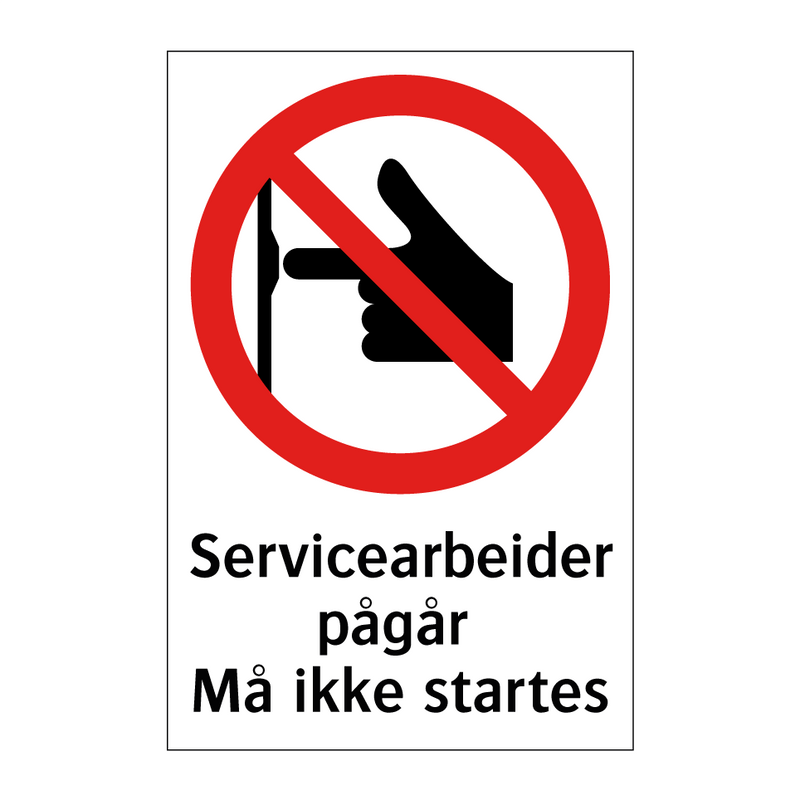 Servicearbeider pågår må ikke startes & Servicearbeider pågår må ikke startes