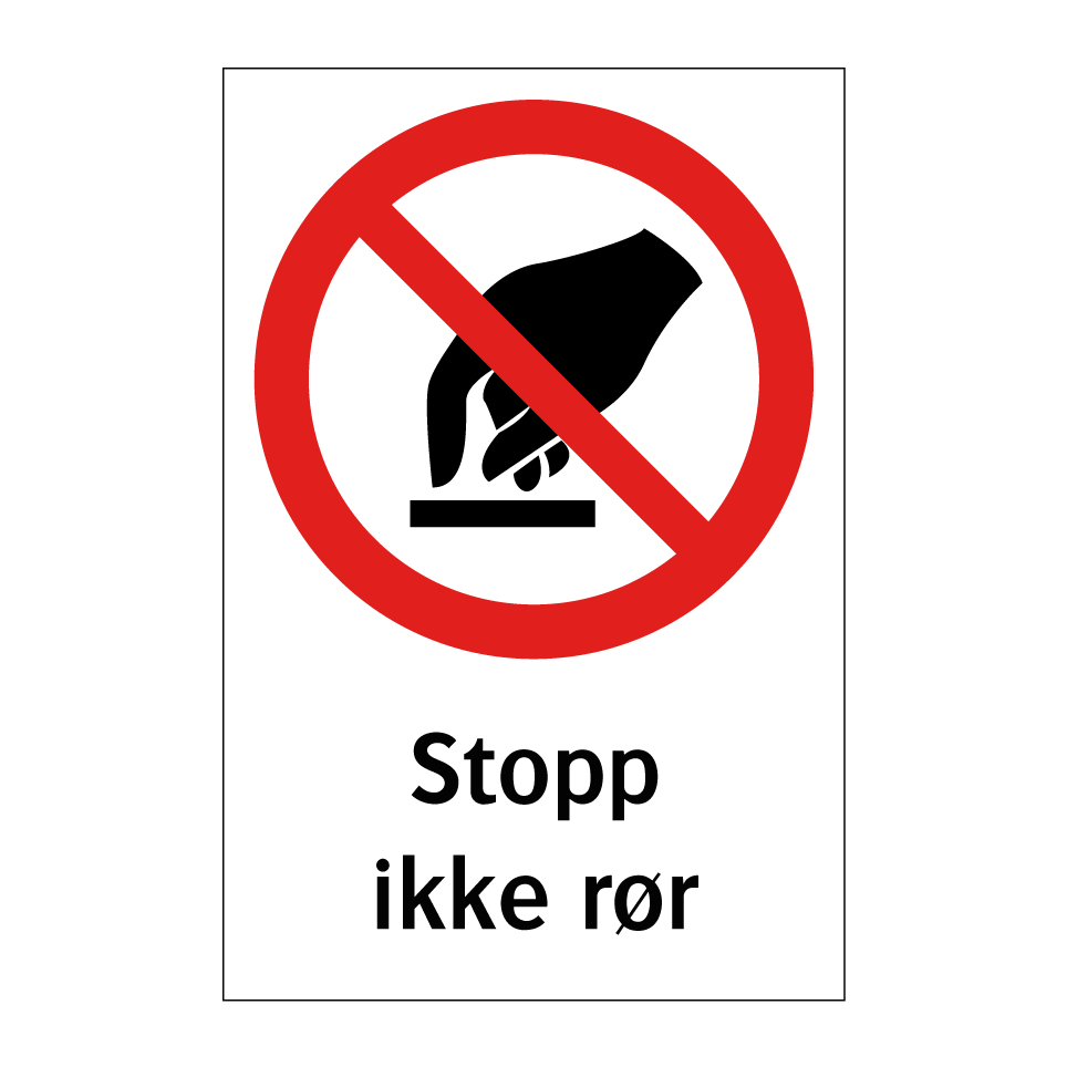 Stopp ikke rør skilt 2 | Kjøp Online | SignOnline