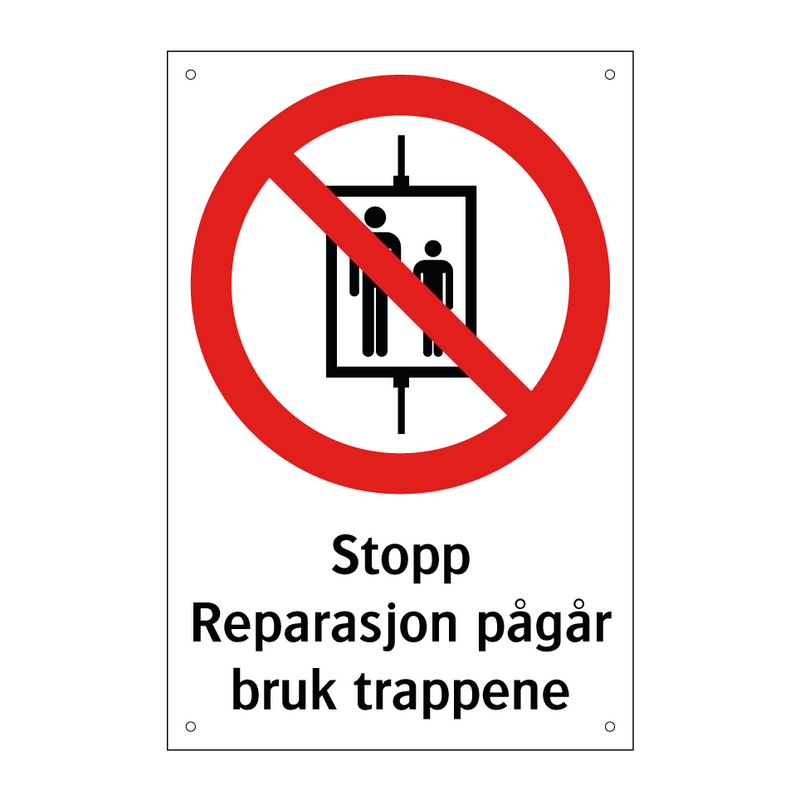 Stopp reparasjon pågår bruk trappene & Stopp reparasjon pågår bruk trappene