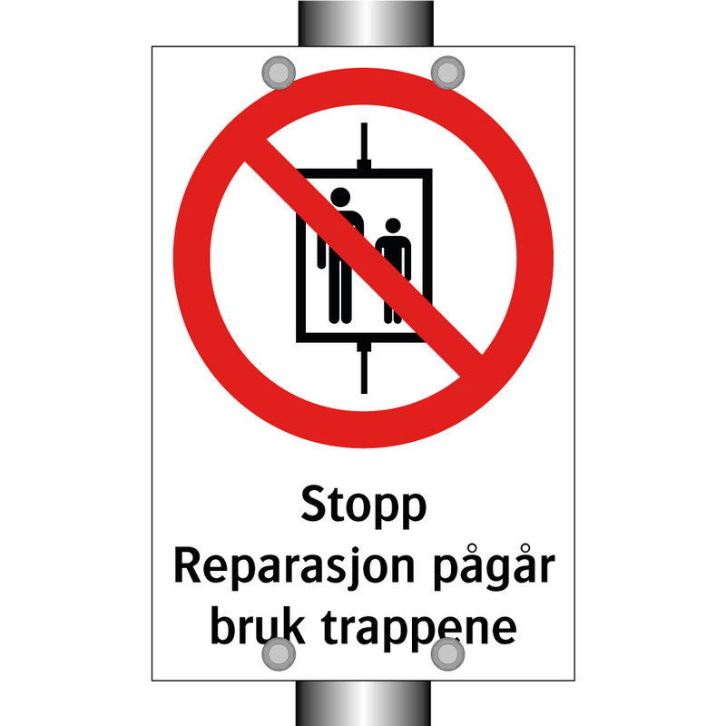 Stopp reparasjon pågår bruk trappene & Stopp reparasjon pågår bruk trappene