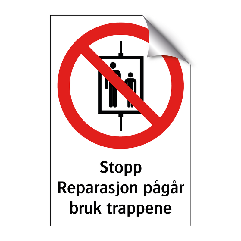Stopp reparasjon pågår bruk trappene & Stopp reparasjon pågår bruk trappene