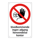 Uvedkommende ingen adgang henvendelse kontor
