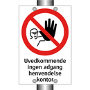 Uvedkommende ingen adgang henvendelse kontor