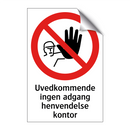 Uvedkommende ingen adgang henvendelse kontor