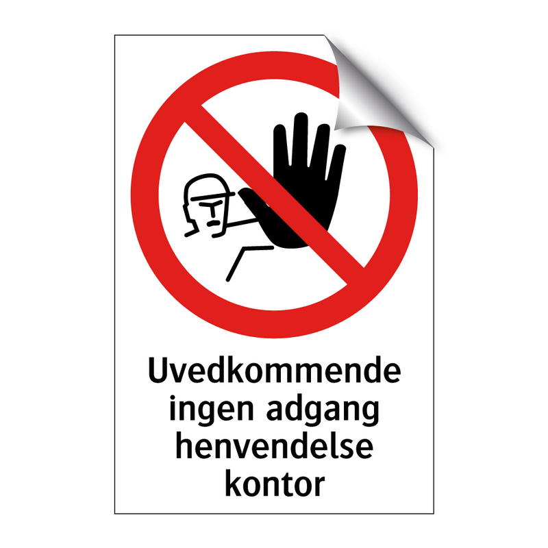 Uvedkommende ingen adgang henvendelse kontor