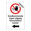 Uvedkommende ingen adgang henvendelse kontor - venstre