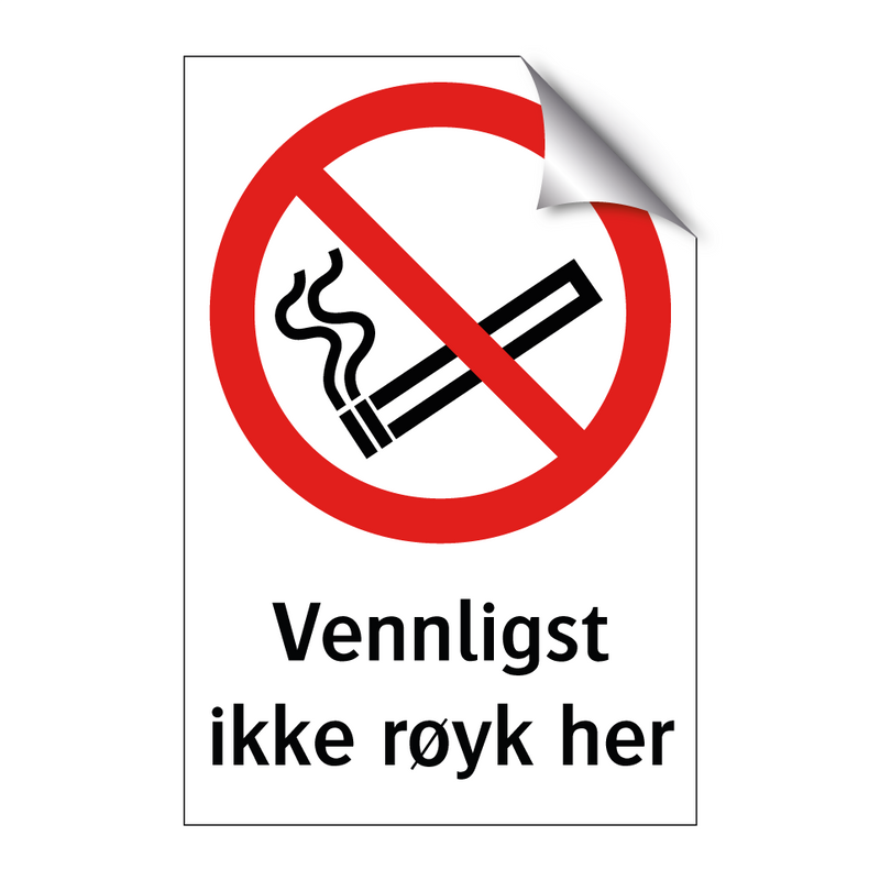 Vennligst ikke røyk her & Vennligst ikke røyk her & Vennligst ikke røyk her