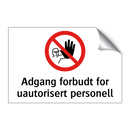 Adgang forbudt for uautorisert personell