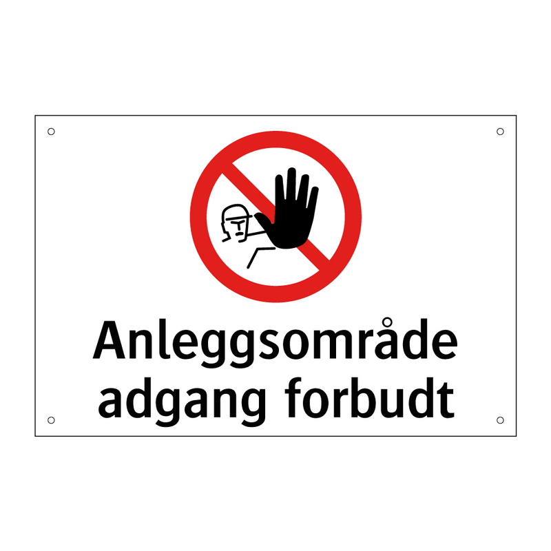 Anleggsområde adgang forbudt & Anleggsområde adgang forbudt & Anleggsområde adgang forbudt