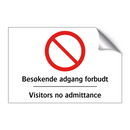 Besøkende adgang forbudt Visitors no admittance