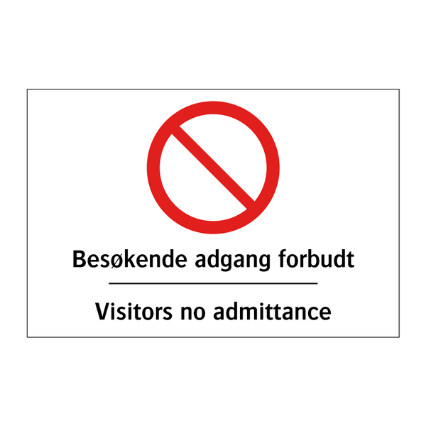 Besøkende adgang forbudt Visitors no admittance & Besøkende adgang forbudt Visitors no admittance