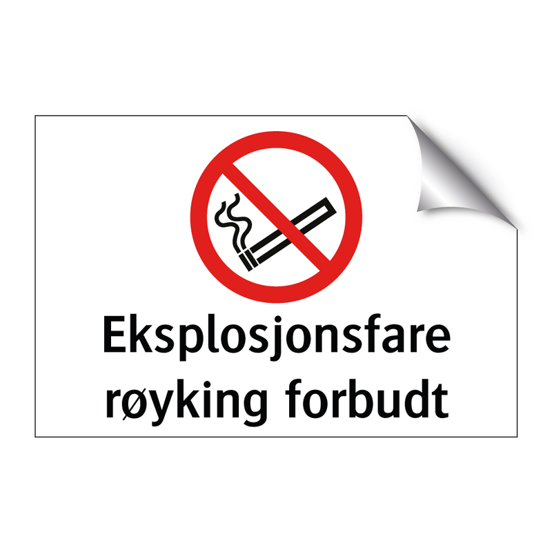 Eksplosjonsfare røyking forbudt & Eksplosjonsfare røyking forbudt