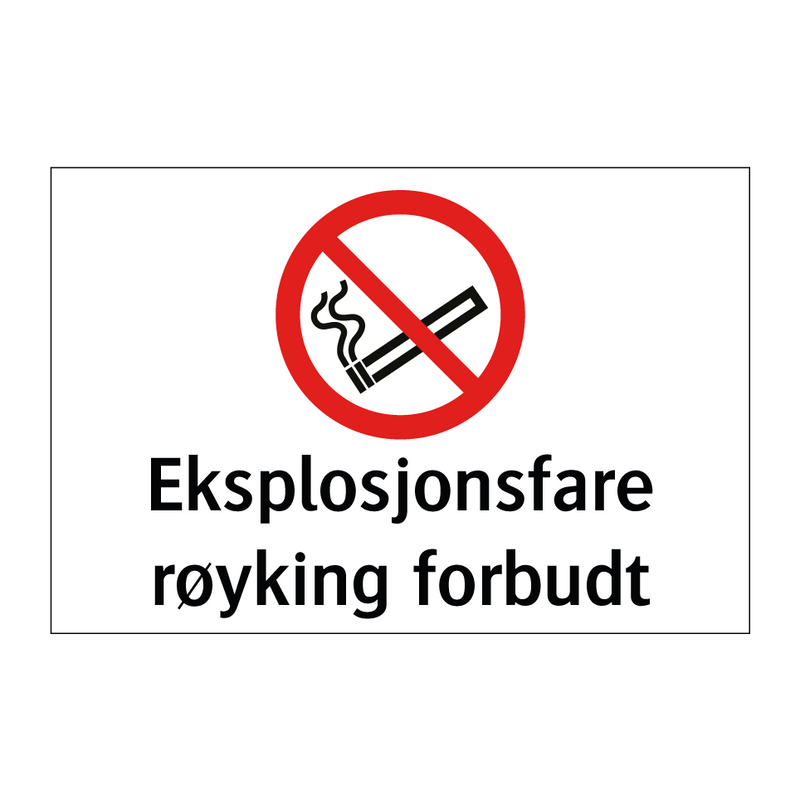 Eksplosjonsfare røyking forbudt & Eksplosjonsfare røyking forbudt