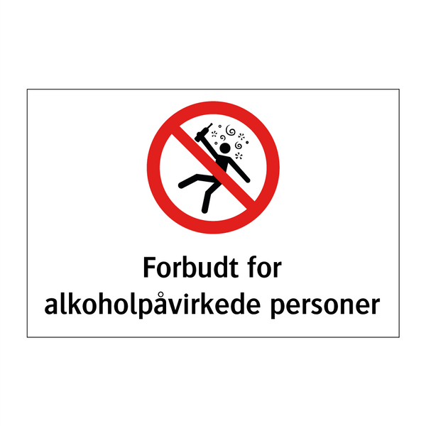 Forbudt for alkoholpåvirkede personer & Forbudt for alkoholpåvirkede personer