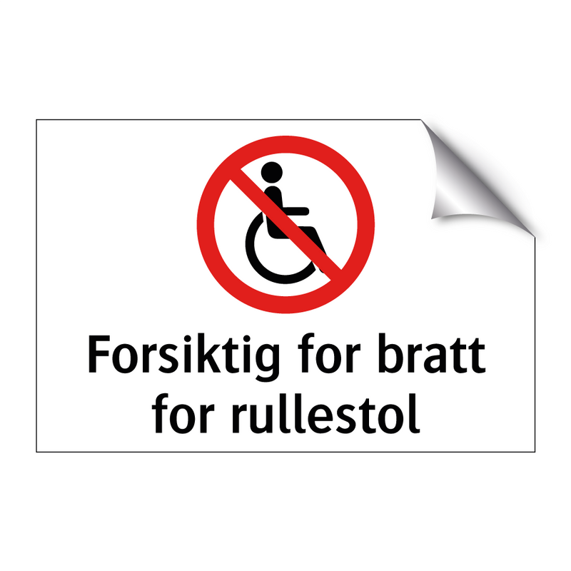Forsiktig for bratt for rullestol