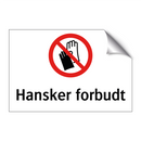 Hansker forbudt