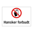 Hansker forbudt