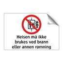 Heisen må ikke brukes ved brann eller annen rømning