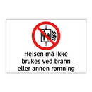Heisen må ikke brukes ved brann eller annen rømning