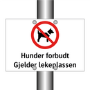 Hunder forbudt gjelder lekeplassen