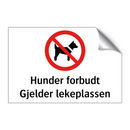 Hunder forbudt gjelder lekeplassen