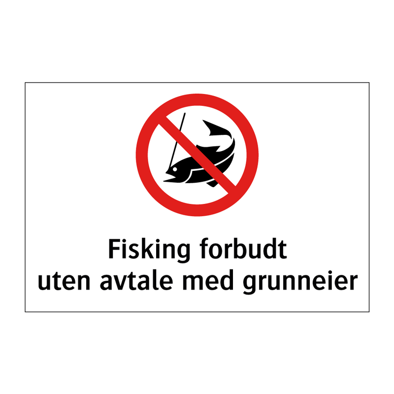 Fisking forbudt uten avtale med grunneier & Fisking forbudt uten avtale med grunneier