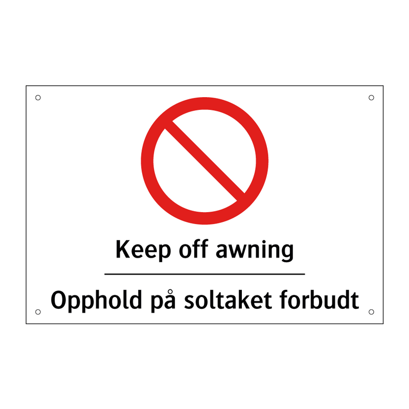 Keep off awning Opphold på soltaket forbudt & Keep off awning Opphold på soltaket forbudt