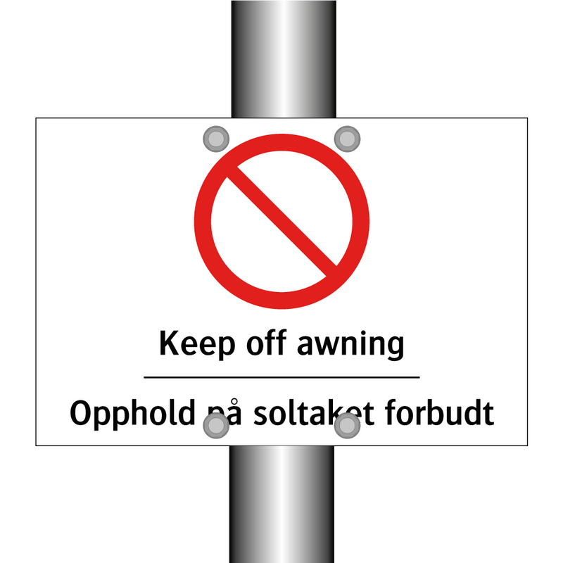 Keep off awning Opphold på soltaket forbudt & Keep off awning Opphold på soltaket forbudt